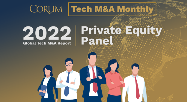 Tech M&A Monthly Webcast: 2022 Private Equity Panel