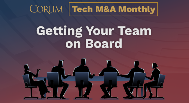 Tech M&A Monthly: Getting Your Team On Board