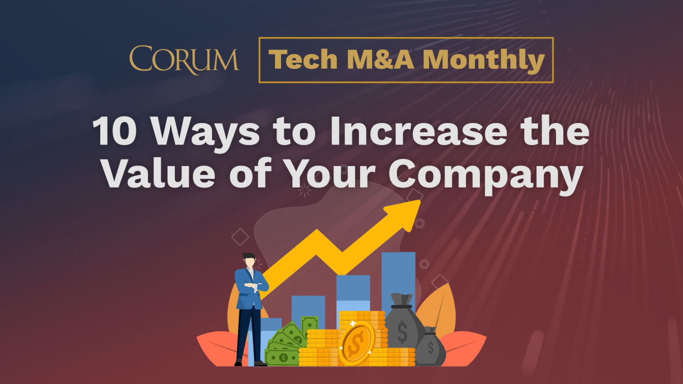 Tech M&A Monthly Webcast: 10 Ways to Increase the Value of Your Company