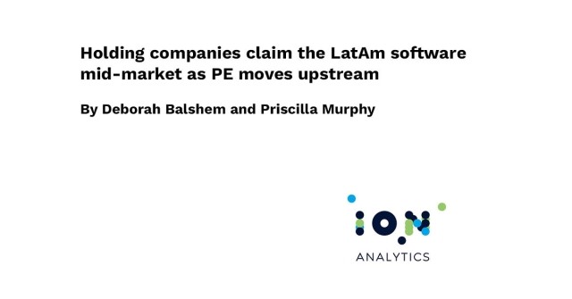 Ion Analytics: Holding companies claim the LatAm software mid-market as PE moves upstream